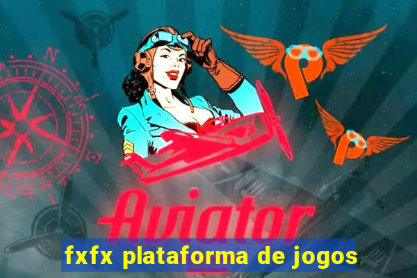 fxfx plataforma de jogos